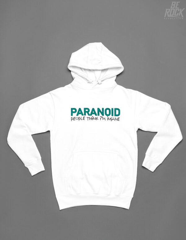 Be Rock Hoodie Paranoid front