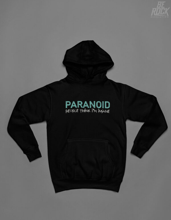 Be Rock Hoodie Paranoid front